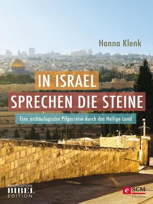 cover image of In Israel sprechen die Steine
